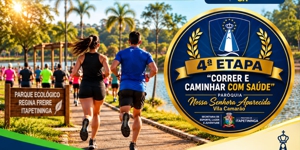 Correr e Caminhar com Saúde - 4ª Etapa