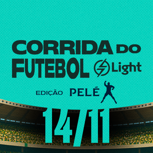 CORRIDA DO FUTEBOL LIGHT - EDIÇÃO PELÉ