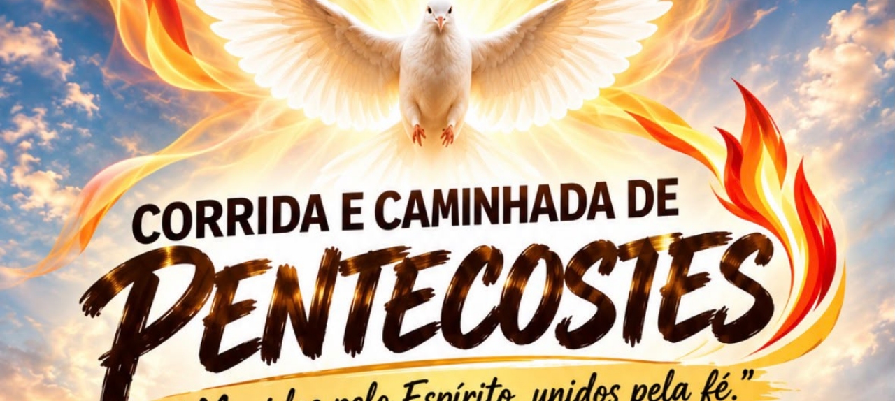 1ª Corrida e Caminhada de Pentecostes