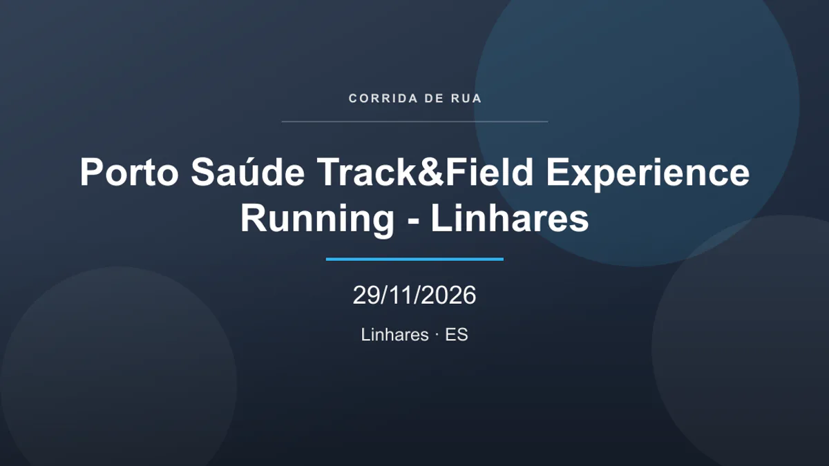 Porto Saúde Track&Field Experience Running -  Linhares
