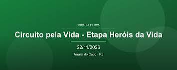 Circuito pela Vida - Etapa Heróis da Vida