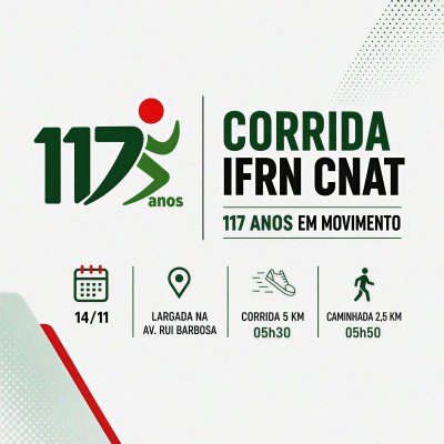Corrida e Caminhada 117 Anos IFRN