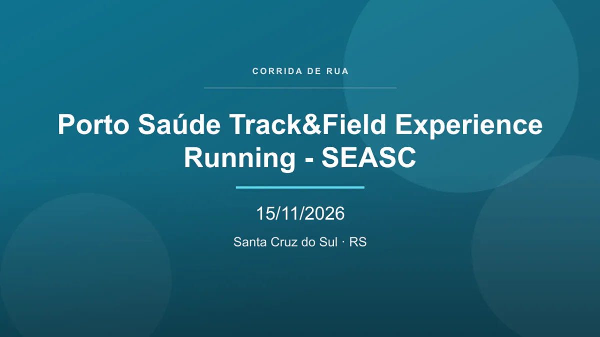 Porto Saúde Track&Field Experience Running - SEASC