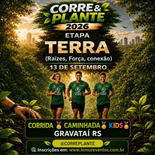 CORRE E PLANTE - ETAPA TERRA