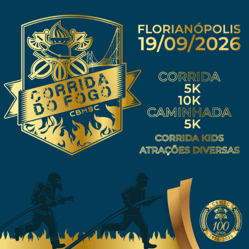 4ª CORRIDA DO FOGO - 100 ANOS DO CORPO DE BOMBEIROS MILITAR DE SANTA CATARINA