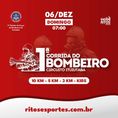 1ª CORRIDA DO BOMBEIRO CIRCUITO ITUIUTABA