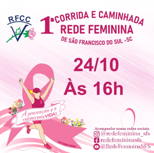1ª CORRIDA E CAMINHADA DA REDE FEMININA DE COMBATE AO CÂNCER