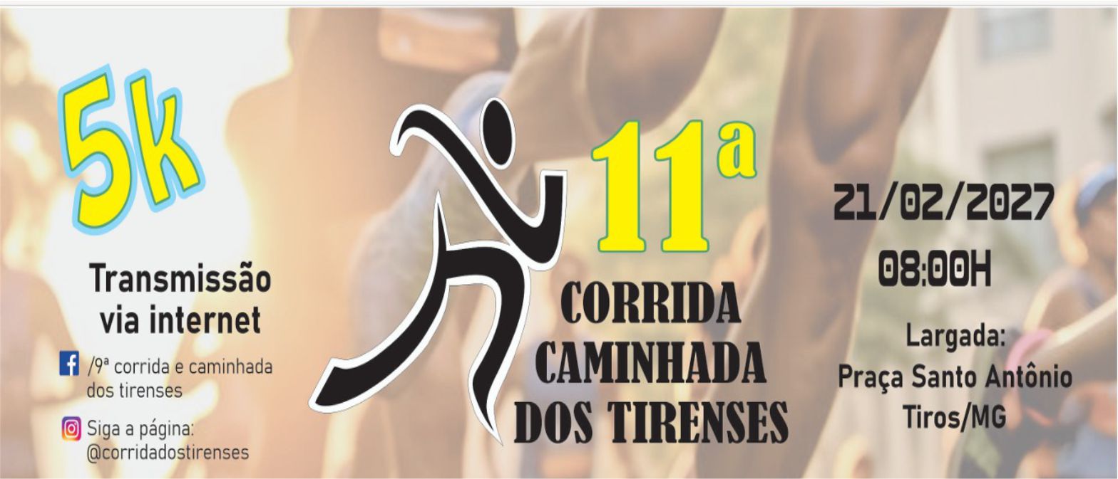 11ª CORRIDA E CAMINHADA DOS TIRENSES