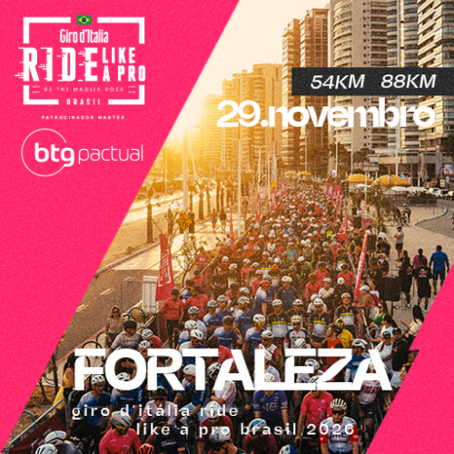 GIRO D’ITALIA RIDE LIKE A PRO BRASIL 2026 | EDIÇÃO FORTALEZA – CE