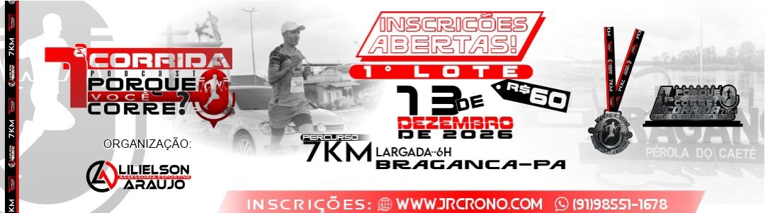 1ª CORRIDA PODCAST - POR QUE VOCÊ CORRE ? BRAGANÇA - PA 2026