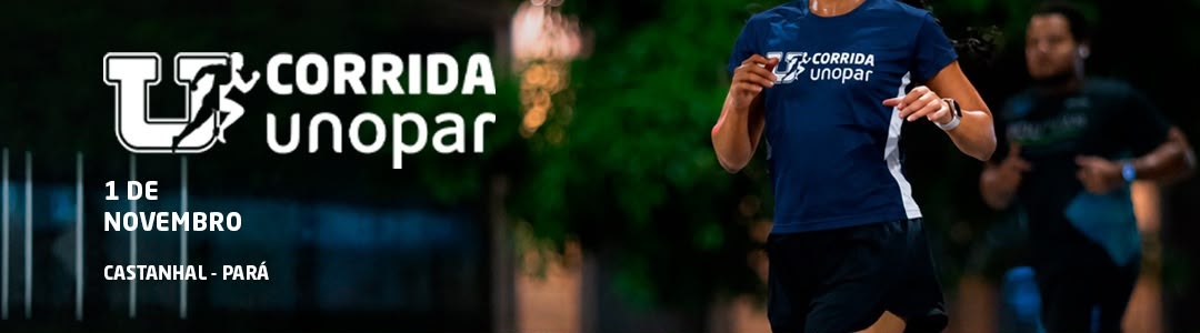 1ª CORRIDA UNOPAR - UNIDADE CASTANHAL-PA