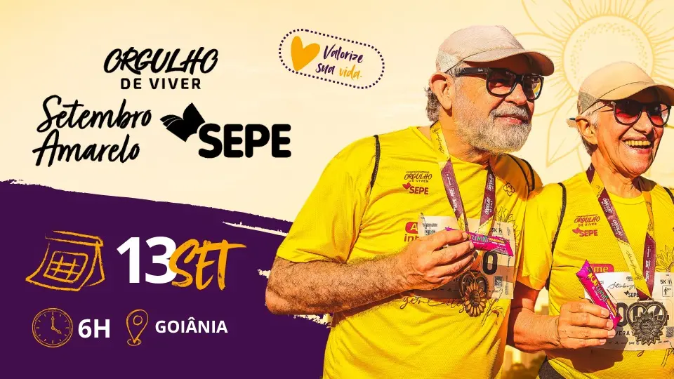 5ª EDIÇÃO DA CORRIDA ORGULHO DE VIVER - SETEMBRO AMARELO SEPE