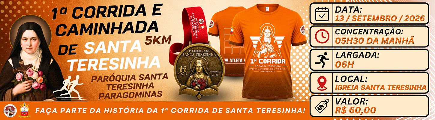 1ª Corrida e Caminhada de Santa Teresinha