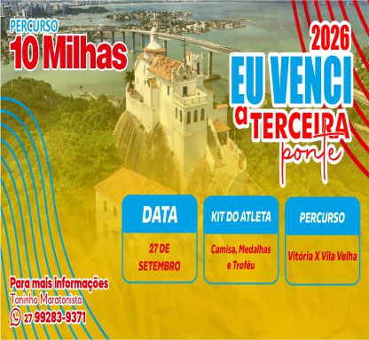 EU VENCI A TERCEIRA PONTE 2026 - 10 MILHAS