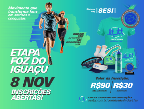 CIRCUITO SESI DE CORRIDAS DAS INDÚSTRIAS - ETAPA FOZ DO IGUAÇU
