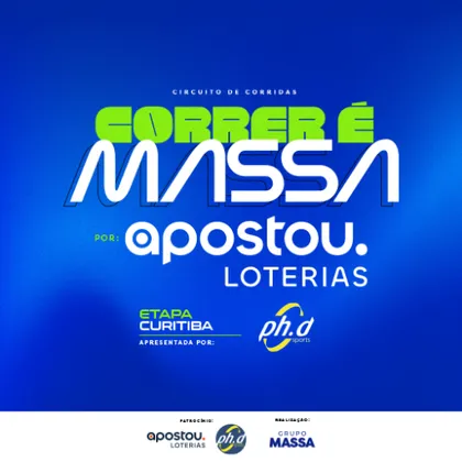 CIRCUITO DE CORRIDAS - CORRER É MASSA APOSTOU LOTERIAS - ETAPA CURITIBA