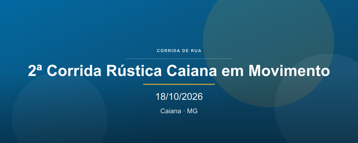 2ª Corrida Rústica Caiana em Movimento
