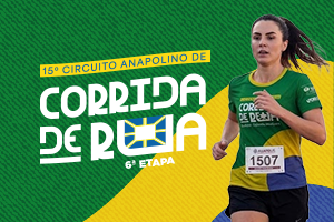 15º Circuito Anapolino de Corrida de Rua - 6 ETAPA