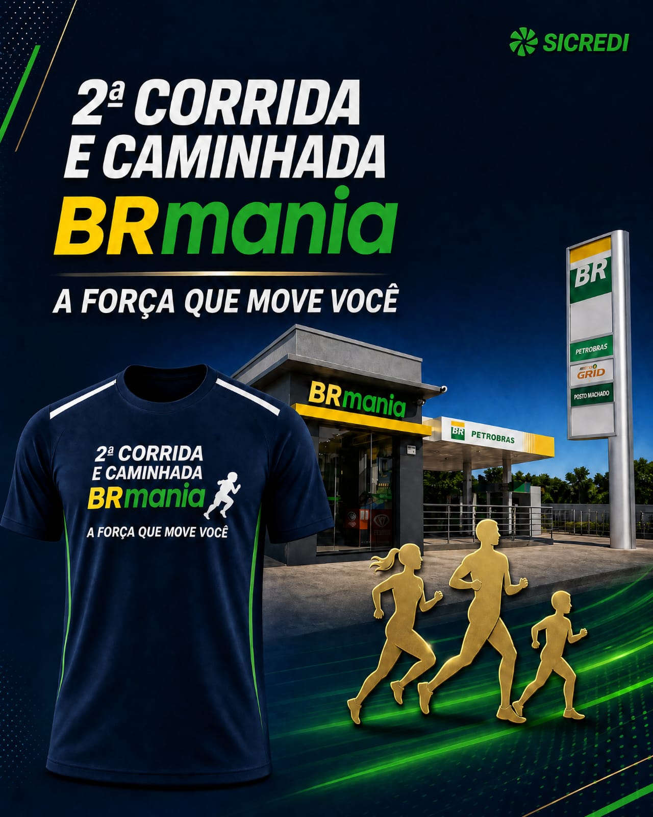 2ª CORRIDA E CAMINHADA BR MANIA (POSTO MACHADO) A energia que move você