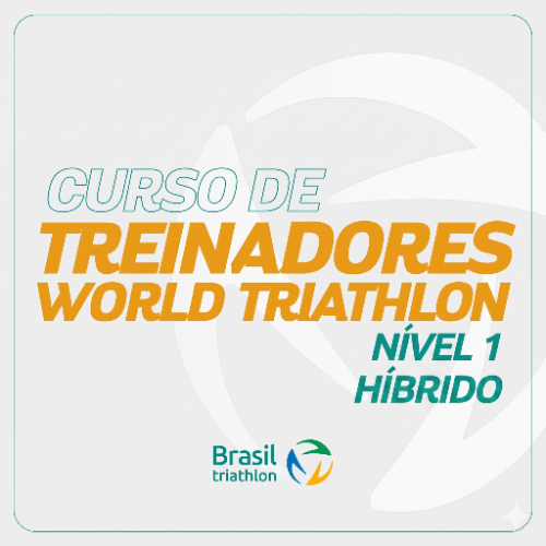 CERTIFICAÇÃO INTERNACIONAL DE TREINADORES WORLD TRIATHLON - NÍVEL 1 (HÍBRIDO)